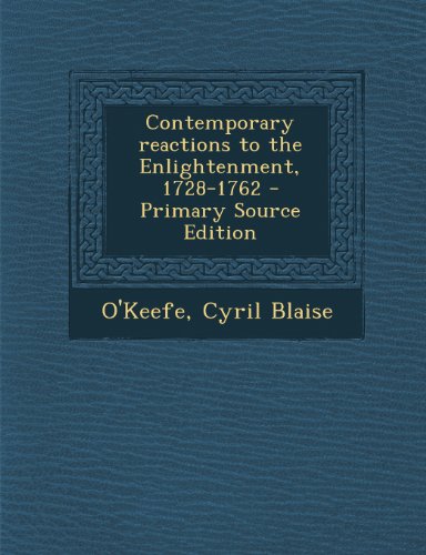 9781295227341: Contemporary Reactions to the Enlightenment, 1728-1762