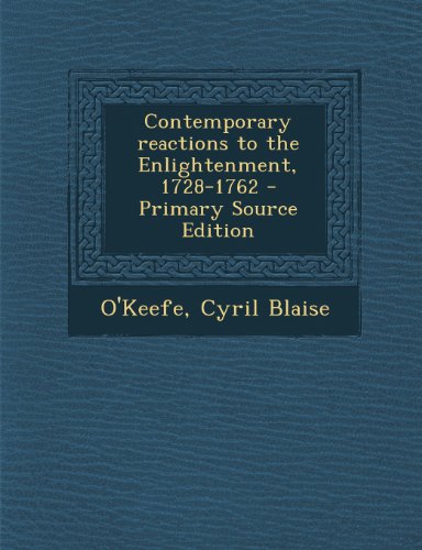 9781295227341: Contemporary reactions to the Enlightenment, 1728-1762