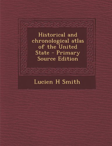 9781295235865: Historical and Chronological Atlas of the United State