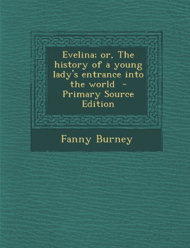 9781295235902: Evelina; or, The history of a young lady's entrance into the world