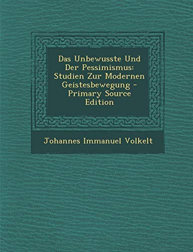 9781295264339: Das Unbewusste Und Der Pessimismus: Studien Zur Modernen Geistesbewegung