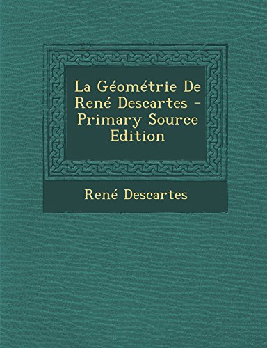 9781295280995: La Gomtrie De Ren Descartes