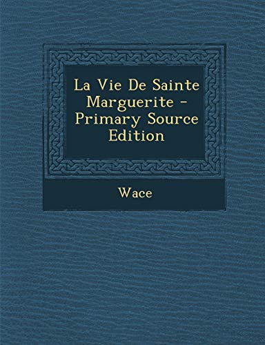 9781295287116: La Vie De Sainte Marguerite (French Edition)