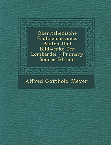 9781295303243: Oberitalienische Frhrenaissance: Bauten Und Bildwerke Der Lombardei