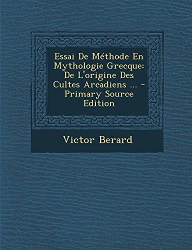 9781295306688: Essai de Methode En Mythologie Grecque: de L'Origine Des Cultes Arcadiens ...