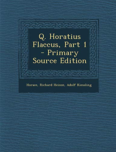 9781295313747: Q. Horatius Flaccus, Part 1