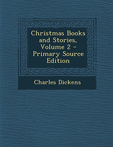 9781295316915: Christmas Books and Stories, Volume 2 - Primary Source Edition
