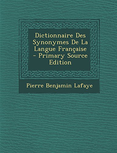 9781295383856: Dictionnaire Des Synonymes de La Langue Francaise