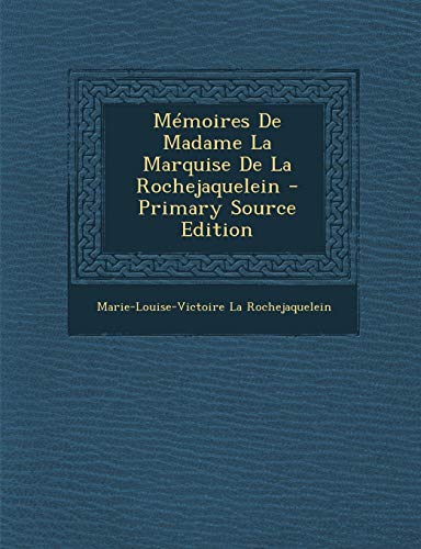 9781295384976: Mmoires De Madame La Marquise De La Rochejaquelein