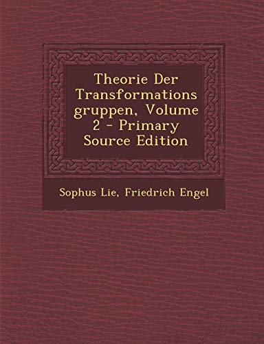 9781295394586: Theorie Der Transformationsgruppen, Volume 2 - Primary Source Edition