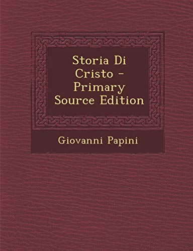9781295418466: Storia Di Cristo - Primary Source Edition