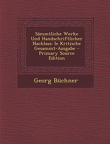 9781295427994: Smmtliche Werke Und Handschriftlicher Nachlass: Ie Kritische Gesammt-Ausgabe