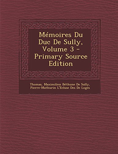 9781295431915: Memoires Du Duc de Sully, Volume 3