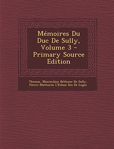 9781295431915: Mmoires Du Duc De Sully, Volume 3