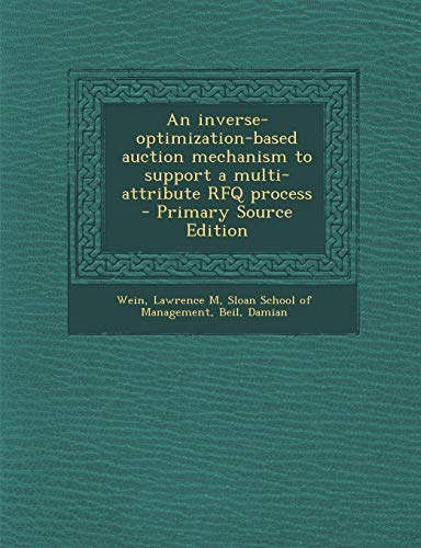 9781295451074: An inverse-optimization-based auction mechanism to support a multi-attribute RFQ process