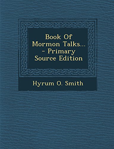 9781295469543: Book of Mormon Talks... - Primary Source Edition