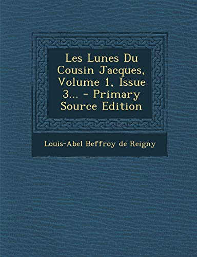 9781295477340: Les Lunes Du Cousin Jacques, Volume 1, Issue 3... - Primary Source Edition