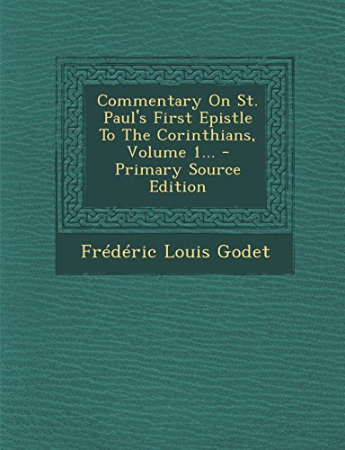 9781295478866: Commentary On St. Paul's First Epistle To The Corinthians, Volume 1...