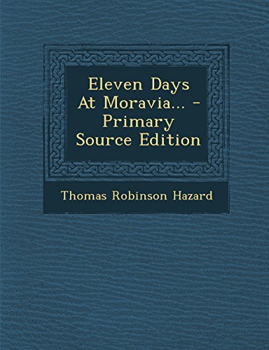 9781295480388: Eleven Days at Moravia... - Primary Source Edition