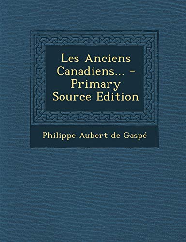 9781295481675: Les Anciens Canadiens... (French Edition)