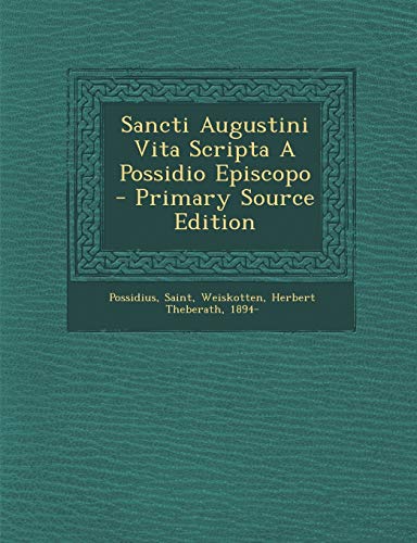 9781295485130: Sancti Augustini Vita Scripta a Possidio Episcopo