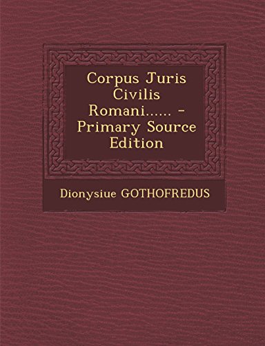 9781295486137: Corpus Juris Civilis Romani......