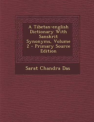 9781295487073: A Tibetan-english Dictionary With Sanskrit Synonyms, Volume 2