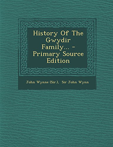 9781295493104: History Of The Gwydir Family...