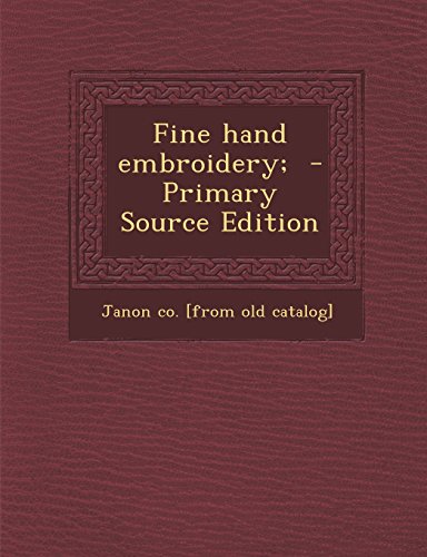 9781295510566: Fine hand embroidery;