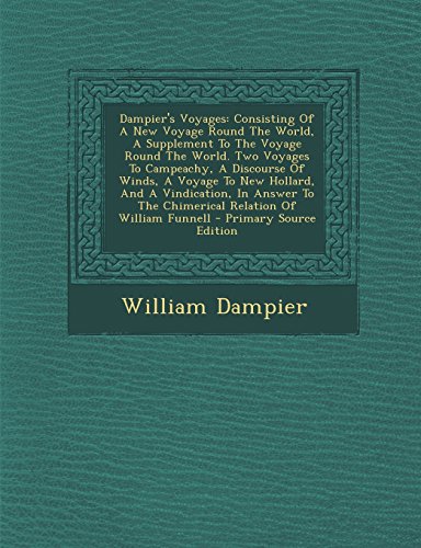 9781295512850: Dampier's Voyages: Consisting of a New Voyage Round the World, a Supplement to the Voyage Round the World, Volume 1
