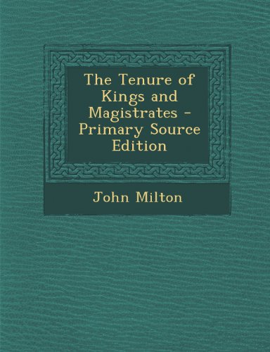 9781295528639: The Tenure of Kings and Magistrates
