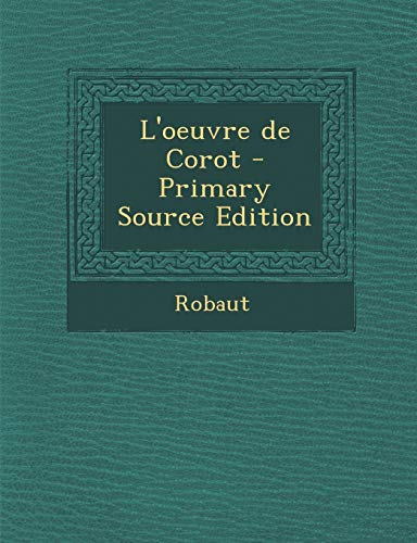 9781295544059: L'oeuvre de Corot (French Edition)