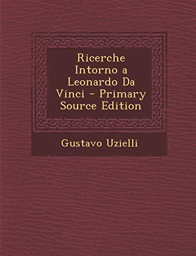 9781295558179: Ricerche Intorno a Leonardo Da Vinci