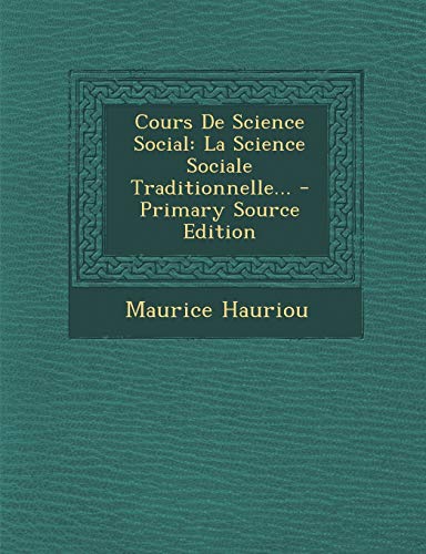 9781295568482: Cours de Science Social: La Science Sociale Traditionnelle... - Primary Source Edition