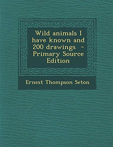 9781295591558: Wild animals I have known and 200 drawings