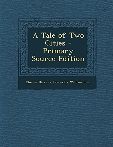 9781295592579: A Tale of Two Cities - Primary Source Edition