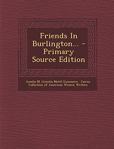 9781295618521: Friends In Burlington... - Primary Source Edition