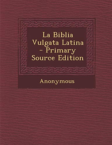 9781295632183: La Biblia Vulgata Latina - Primary Source Edition