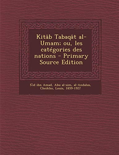 9781295657209: Kitab Tabaqat Al-Umam; Ou, Les Categories Des Nations - Primary Source Edition (Arabic Edition)