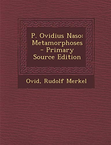 9781295679898: P. Ovidius Naso: Metamorphoses - Primary Source Edition