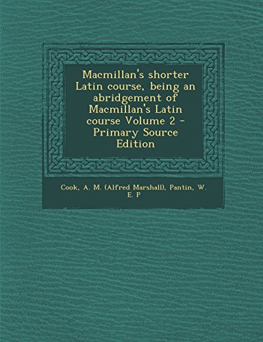 9781295694242: MacMillan's Shorter Latin Course, Being an Abridgement of MacMillan's Latin Course Volume 2 - Primary Source Edition