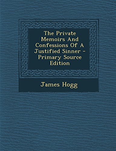 9781295721450: The Private Memoirs and Confessions of a Justified Sinner