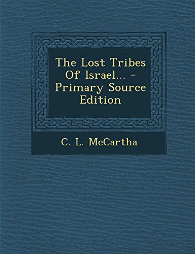 9781295729883: The Lost Tribes Of Israel... - Primary Source Edition