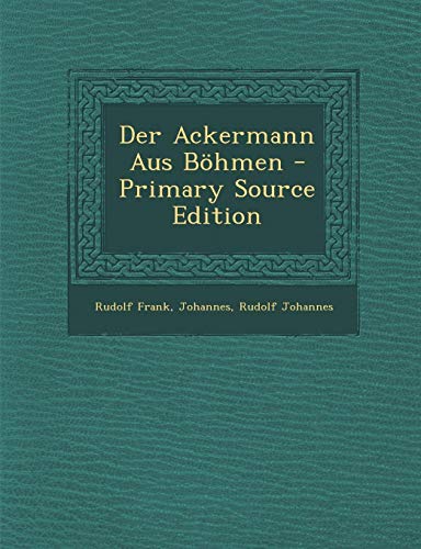 9781295740925: Der Ackermann Aus Bohmen - Primary Source Edition (German Edition)