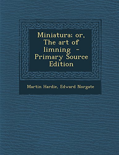9781295747832: Miniatura; Or, the Art of Limning