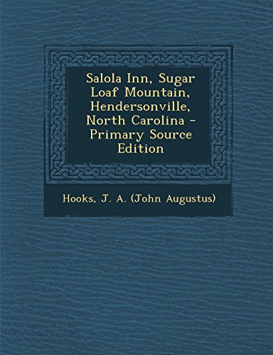9781295757336: Salola Inn, Sugar Loaf Mountain, Hendersonville, North Carolina - Primary Source Edition