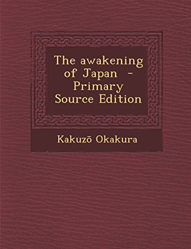 9781295758012: The awakening of Japan - Primary Source Edition