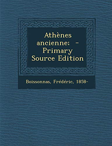 9781295769117: Athnes ancienne; - Primary Source Edition (French Edition)