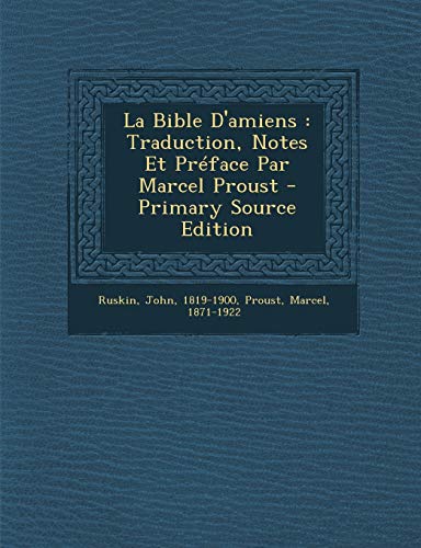 9781295794119: La Bible D'amiens: Traduction, Notes Et Prface Par Marcel Proust