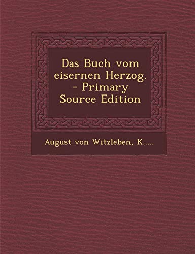 9781295800810: Das Buch vom eisernen Herzog.